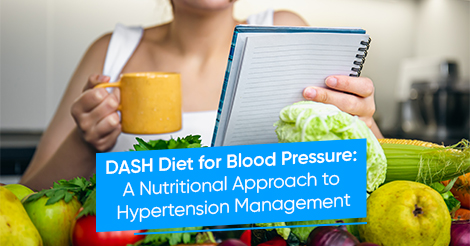 DASH Diet for Blood Pressure: A Nutritional Approach to Hypertension Management